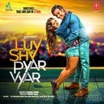 Luv Shv Pyar Vyar - Mohammed Irfan Song Download